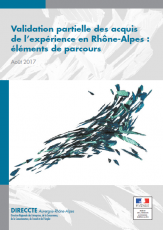 Validation partielle des acquis de l'expérience en Rhône-Alpes : éléments de parcours - 2017