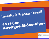 Les inscrits à France Travail de la région Auvergne-Rhône-Alpes 