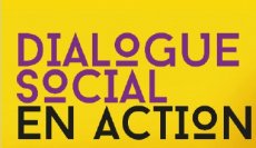 Le dialogue social construit le monde du travail de demain : participez le 6 octobre à la journée "dialogue social en action" à Lyon